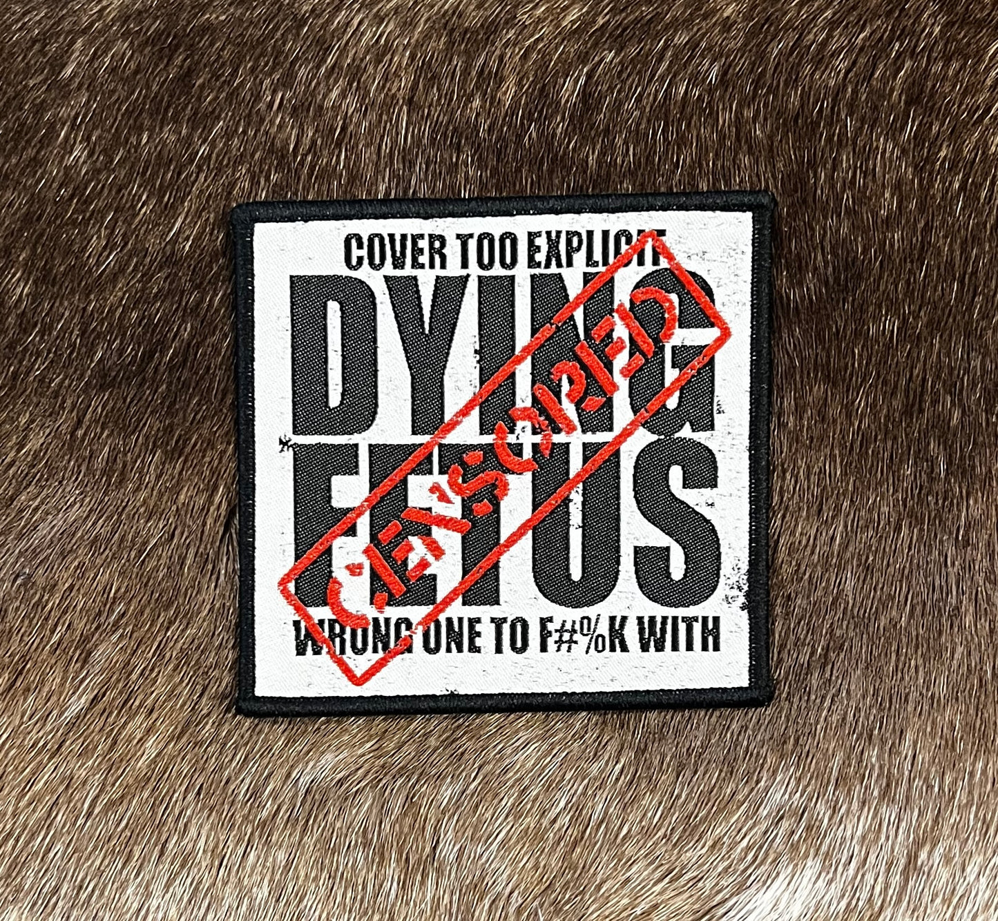 Dying Fetus - Wrong One To Fuck With Patch