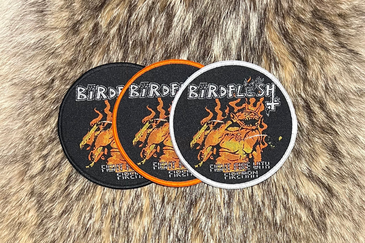 Birdflesh - Fight Fire With Fire Circular Patch
