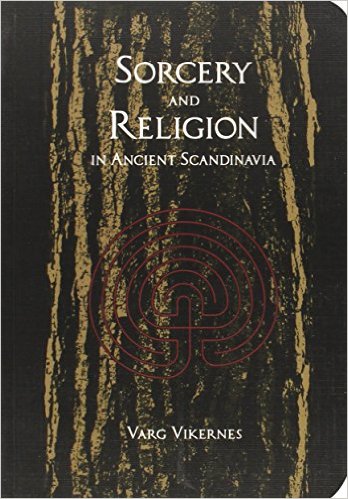Varg Vikernes – Sorcery and Religion in Ancient Scandinavia Book