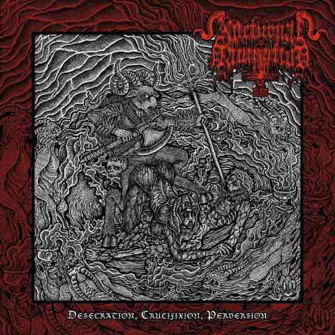 Nocturnal Damnation - Desecration, Crucifixion, Perversion CD