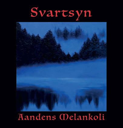 Svartsyn	- Aandens Melankoli Digipak CD
