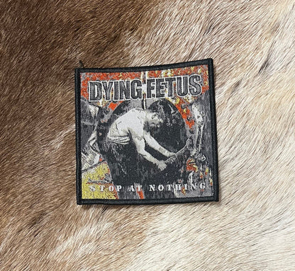 Dying Fetus - Stop At Nothing Patch