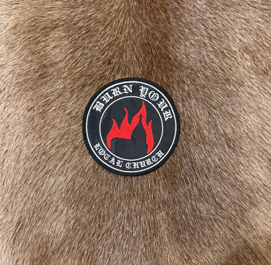 Burn Your Local Church Circular Patch