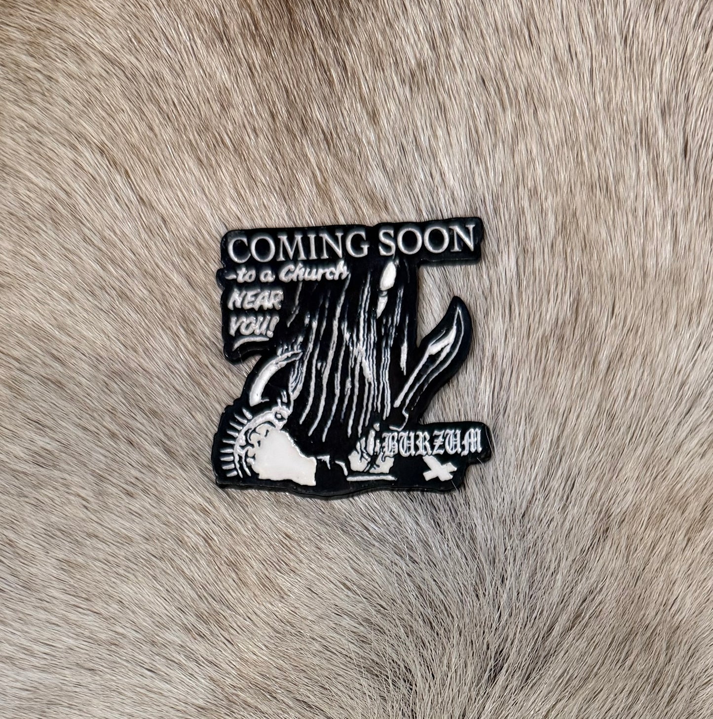 Burzum - Coming Soon .... Metal Pin