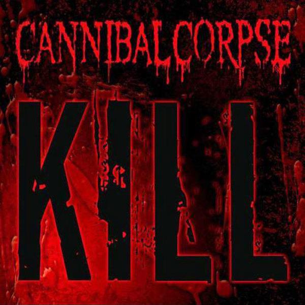 Cannibal Corpse - Kill CD