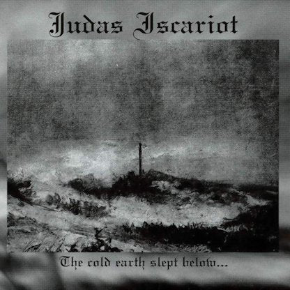 Judas Iscariot - The Cold Earth Slept Below... CD