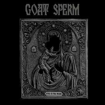 Goat Sperm - Voice in the Womb Digipak CD