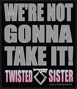 Twisted Sister - We're Not Going to Take It Patch